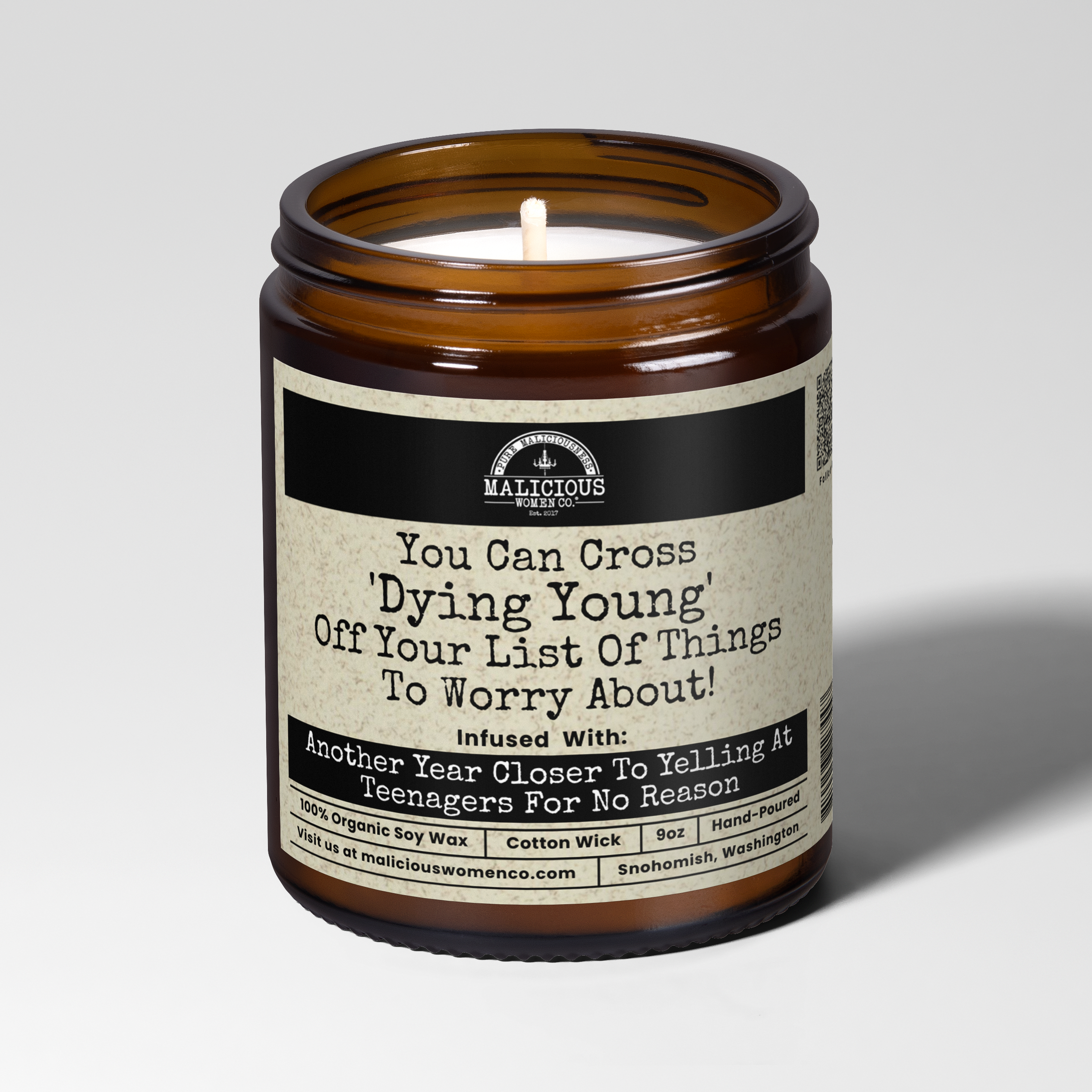 You Can Cross ' Dying Young' Off Your List Of Things To Worry About 9oz Funny Candle Malicious Women Co